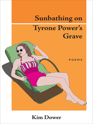 cover image of Sunbathing on Tyrone Power's Grave